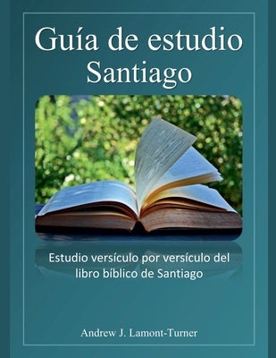 Gu?a de estudio: Santiago by Lamont-Turner, Andrew J.