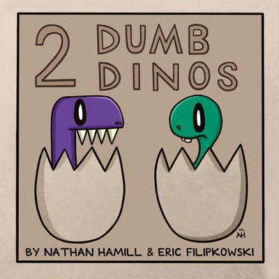 2 Dumb Dinos by Filipkowski, Eric