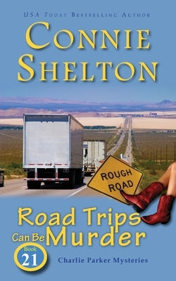 Road Trips Can Be Murder by Shelton, Connie