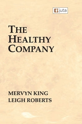 The Healthy Company by King, Mervyn