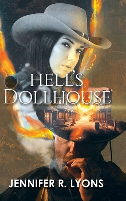 Hell's Dollhouse by Jennifer R Lyons