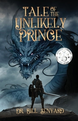 Tale of the Unlikely Prince by Senyard, Bill