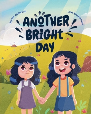 Another Bright Day by Anderson, Nicole