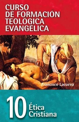 El Cft 10 - ��tica Cristiana by Lacueva, Francisco