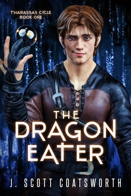 The Dragon Eater by Coatsworth, J. Scott