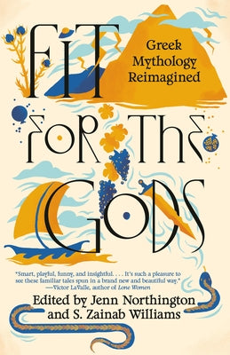 Fit for the Gods: Greek Mythology Reimagined by Northington, Jenn