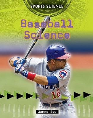 Baseball Science by Bow, James