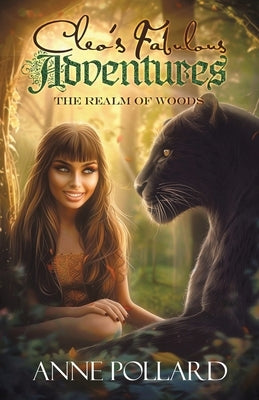 Cleo's Fabulous Adventures: The Realm of the Woods by Pollard, Anne