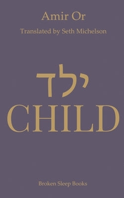 Child by Michelson, Seth