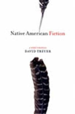 Native American Fiction by Treuer, David