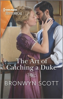 The Art of Catching a Duke by Scott, Bronwyn