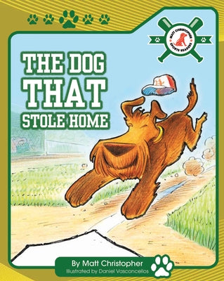 The Dog That Stole Home by Christopher, Matt