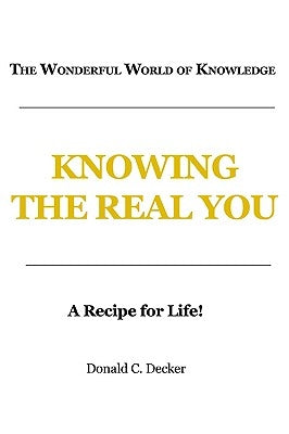 Virtues: Knowing the Real You by Decker, Donald C.