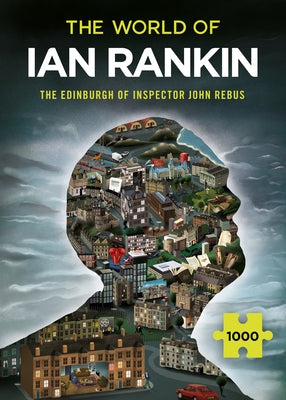 Ian Rankin's Edinburgh: The World of Inspector John Rebus: A Thrilling Jigsaw from Iconic Master of Crime Fiction Ian Rankin by Rankin, Ian