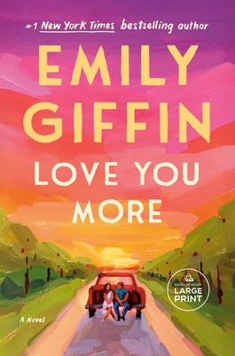 Love You More by Giffin, Emily