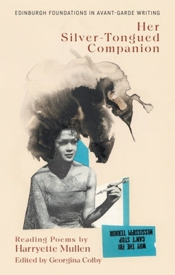 Harryette Mullen, Her Silver-Tongued Companion: Reading Poems by Harryette Mullen by Mullen, Harryette