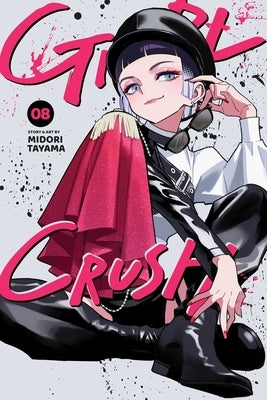 Girl Crush, Vol. 8 by Tayama, Midori