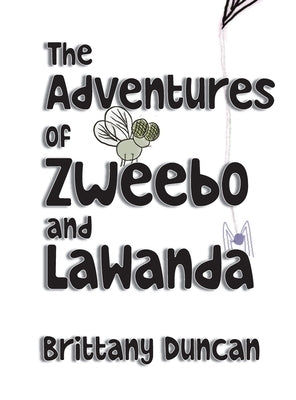 The Adventures of Zweebo and LaWanda by Duncan, Brittany