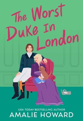 The Worst Duke in London by Howard, Amalie