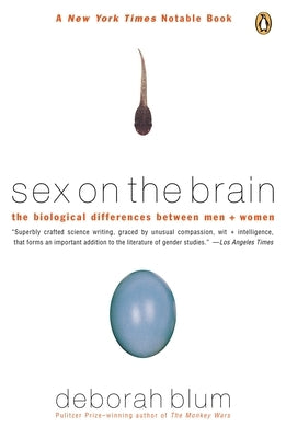 Sex on the Brain: The Biological Differences Between Men and Women by Blum, Deborah