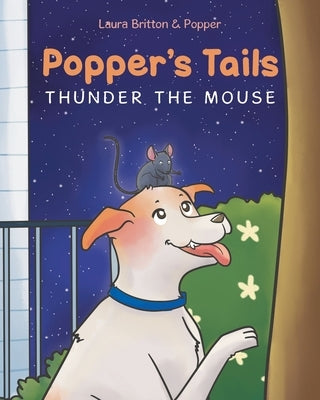 Thunder the Mouse by Britton &. Popper, Laura