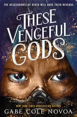 These Vengeful Gods by Novoa, Gabe Cole