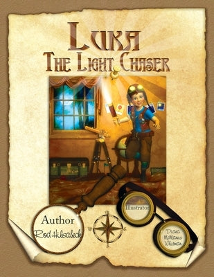 Luka the Light Chaser by Hilsabeck, Rod