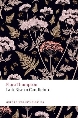Lark Rise to Candleford by Thompson, Flora
