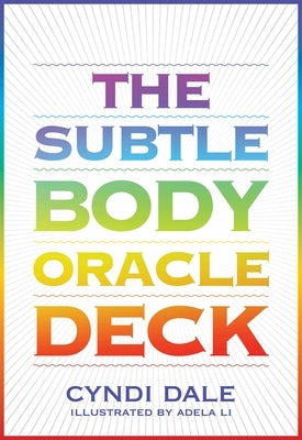 The Subtle Body Oracle Deck and Guidebook by Dale, Cyndi