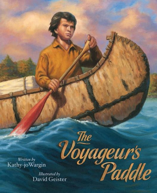 The Voyageur's Paddle by Wargin, Kathy-Jo