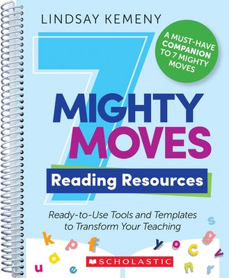 7 Mighty Moves Reading Resources by Kemeny, Lindsay