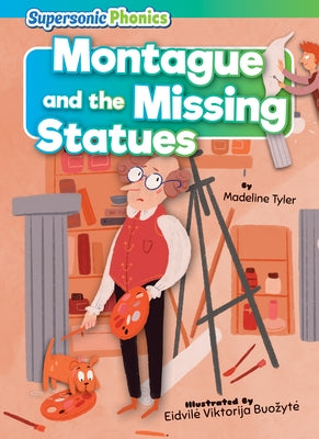 Montague and the Missing Statues by Tyler, Madeline