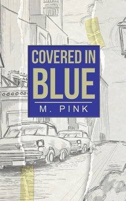 Covered in Blue by Pink, M.