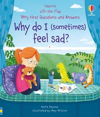 Very First Questions & Answers: Why Do I (Sometimes) Feel Sad? by Daynes, Katie