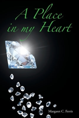 A Place in my Heart by Ferris, Margaret C.