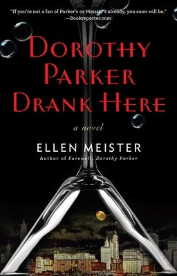 Dorothy Parker Drank Here by Meister, Ellen