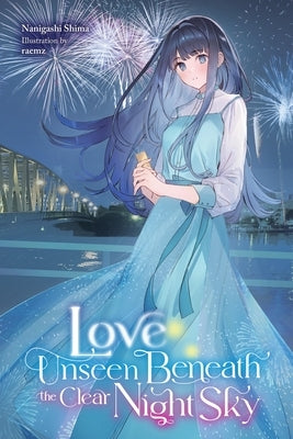 Love Unseen Beneath the Clear Night Sky: Volume 1 by Shima, Nanigashi