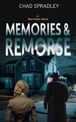 Memories And Remorse by Spradley, Chad