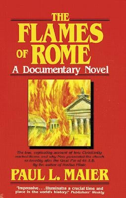 The Flames of Rome by Maier, Paul L.