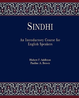 Sindhi: An Introductory Course for English Speakers by Addleton, Hubert F.