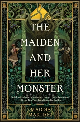 The Maiden and Her Monster by Martinez, Maddie
