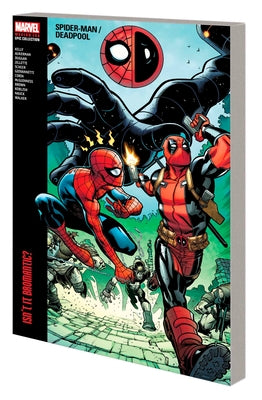 Spider-Man/Deadpool Modern Era Epic Collection: Isn't It Bromantic by Kelly, Joe