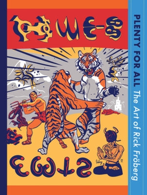 Plenty for All: The Art of Rick Fröberg by FrÃ¶berg, Rick