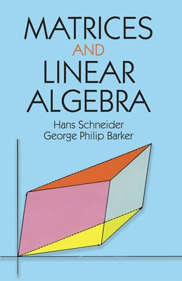 Matrices and Linear Algebra by Schneider, Hans