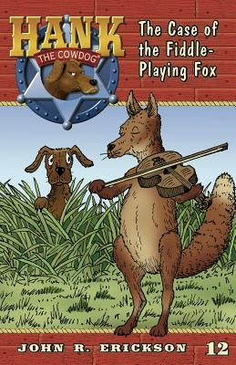 The Case of the Fiddle-Playing Fox by Erickson, John R.