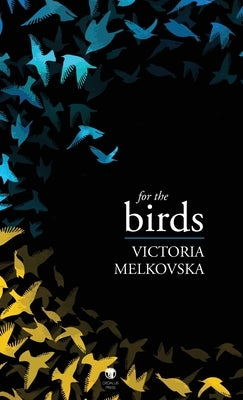 For the Birds by Melkovska, Victoria