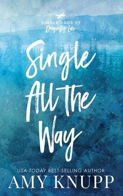 Single All the Way - Scenic Cover by Knupp, Amy