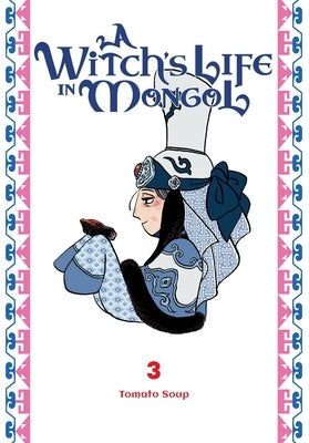 A Witch's Life in Mongol, Vol. 3 by Tomato Soup, Tomato