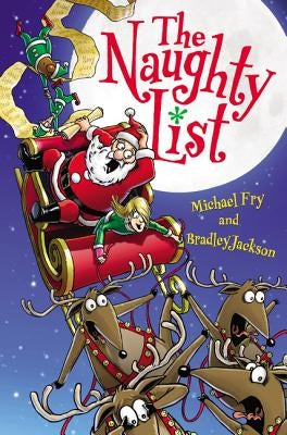 The Naughty List: A Christmas Holiday Book for Kids by Fry, Michael