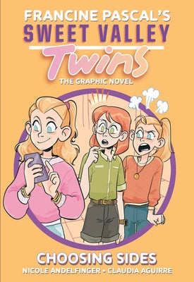 Sweet Valley Twins: Choosing Sides: (A Graphic Novel) by Pascal, Francine